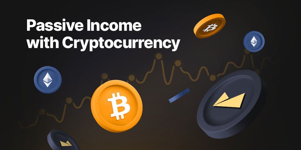 passive income with cryptocurrency